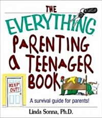 The Everything Parenting a Teenager Book (Paperback)