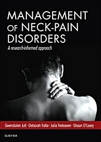 Management of Neck Pain Disorders : a research informed approach (Hardcover)
