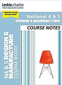 National 4/5 Design and Manufacture : Comprehensive Textbook to Learn Cfe Topics (Paperback, 2 Revised edition)