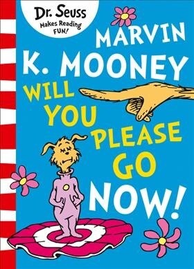 Dr. Seuss Readers : Marvin K. Mooney Will You Please Go Now! (Paperback, 영국판)