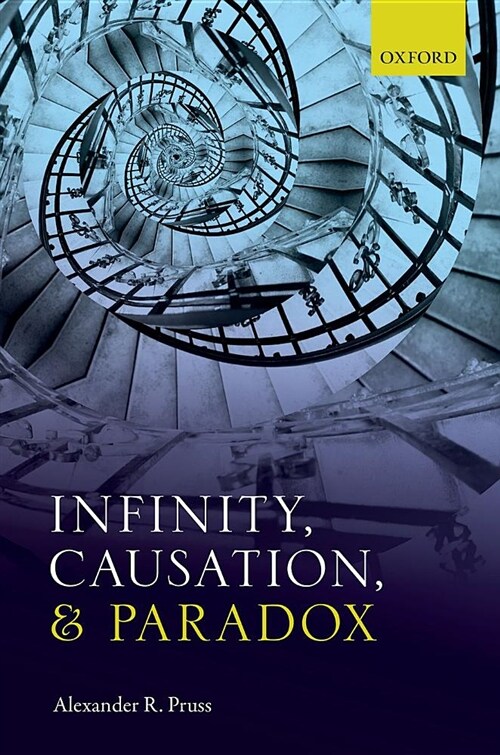 Infinity, Causation, and Paradox (Hardcover)