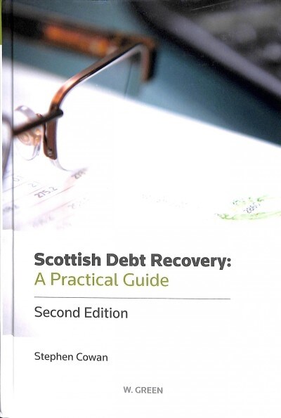 Scottish Debt Recovery : A Practical Guide (Hardcover, 2 ed)