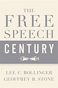 The Free Speech Century (Hardcover)