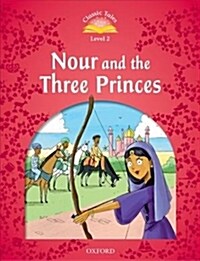 Classic Tales: Level 2: Nour and the Three Princes (Paperback, 2 Revised edition)