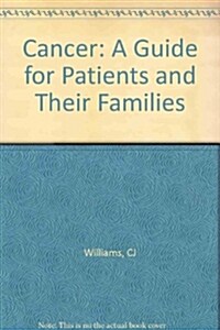 Cancer : A Guide for Patients and Their Families (Paperback)