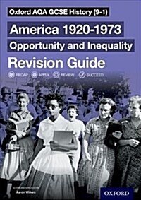 Oxford AQA GCSE History (9-1): America 1920-1973: Opportunity and Inequality Revision Guide (Paperback)