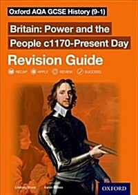 Oxford AQA GCSE History (9-1): Britain: Power and the People c1170-Present Day Revision Guide (Paperback)