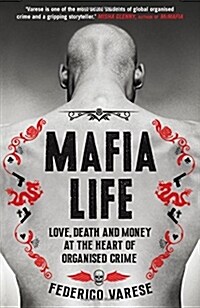Mafia Life : Love, Death and Money at the Heart of Organised Crime (Paperback, Main)