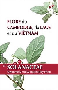 Flore du Cambodge, du Laos et du Vietnam : Volume 35: Solanaceae (Paperback)