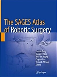 The SAGES Atlas of Robotic Surgery (Hardcover)