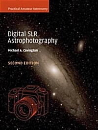 Digital SLR Astrophotography (Paperback, 2 Revised edition)