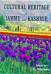 Cultural Heritage of Jammu and Kashmir (Hardcover)