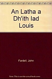 An Latha a Dhith Iad Louis (Paperback)