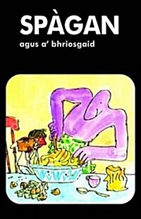 Spagan Agus Abhriosgaid (Paperback)