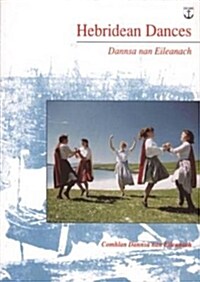 Hebridean Dances : Dannsa nan Eileanach (Paperback)