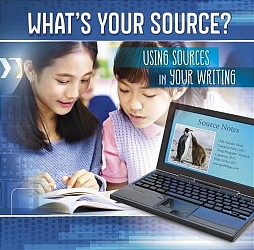 Whats Your Source? : Using Sources in Your Writing (Hardcover)