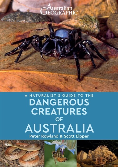 A Naturalists Guide to Dangerous Creatures of Australia (Paperback)