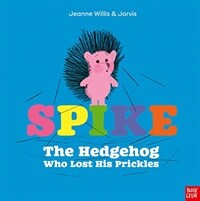 Spike: The Hedgehog Who Lost His Prickles (Paperback + QR Code)