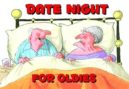 DATE NIGHT FOR OLDIES (Paperback)