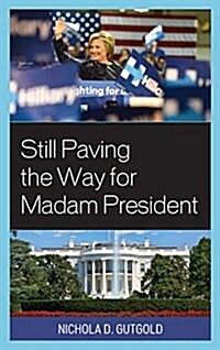 Still Paving the Way for Madam President (Paperback, Revised)