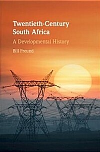 Twentieth-Century South Africa : A Developmental History (Paperback)