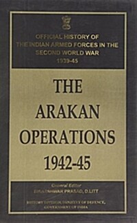 The Arakan Operations 1942-45 (Hardcover)