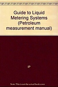 Guide to Liquid Metering Systems (Paperback)