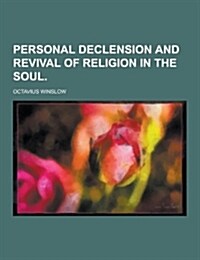 Personal Declension and Revival of Religion in the Soul (Paperback)