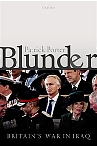 Blunder : Britains War in Iraq (Hardcover)