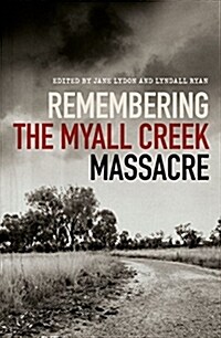 Remembering the Myall Creek Massacre (Paperback)