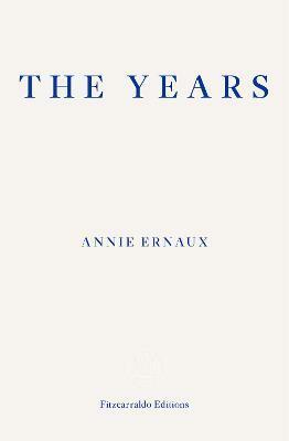 The Years – WINNER OF THE 2022 NOBEL PRIZE IN LITERATURE (Paperback)