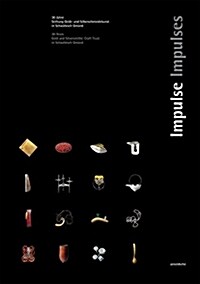 Impulses: 30 Years. Gold and Silversmiths Trust Schw?isch Gm?d (Hardcover)