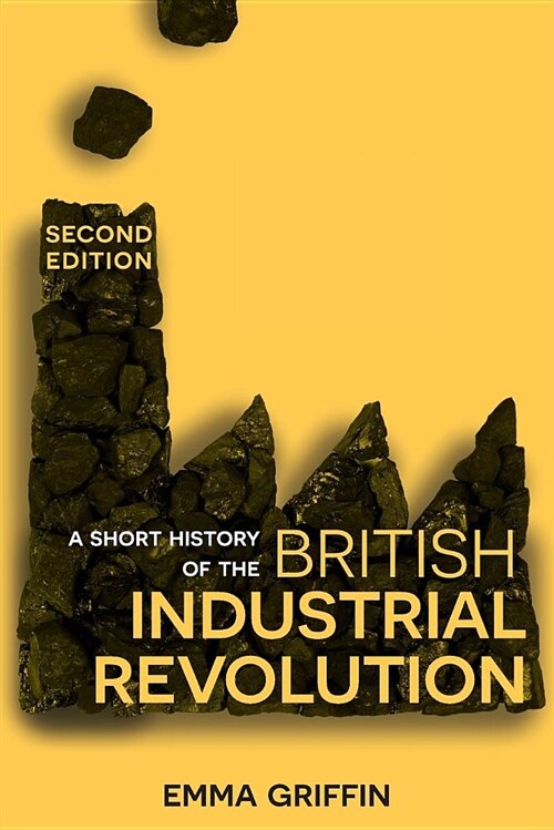 A Short History of the British Industrial Revolution (Paperback, 2 ed)