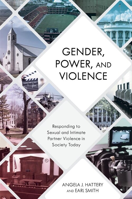 Gender, Power, and Violence: Responding to Sexual and Intimate Partner Violence in Society Today (Hardcover)