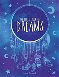 The Little Book of Dreams : An A-Z of Dreams and What They Mean (Hardcover)