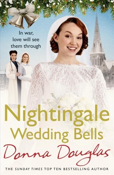 Nightingale Wedding Bells : A heartwarming wartime tale from the Nightingale Hospital (Paperback)