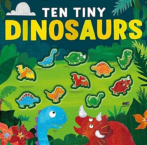 Ten Tiny Dinosaurs (Novelty Book)