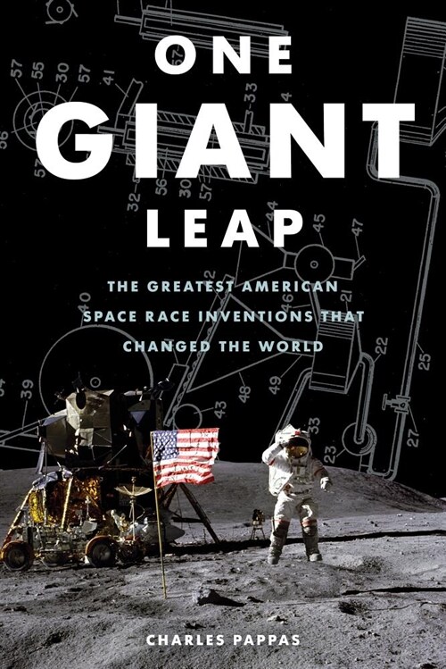 One Giant Leap: Iconic and Inspiring Space Race Inventions That Shaped History (Hardcover)