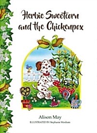 Herbie Sweetcorn and the Chickenpox (Hardcover)