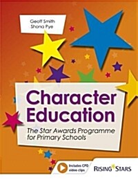 Character Education: The Star Awards Programme for Primary Schools (Paperback)