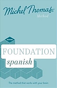 Foundation Spanish New Edition (Learn Spanish with the Michel Thomas Method) : Beginner Spanish Audio Course (CD-Audio, Unabridged ed)