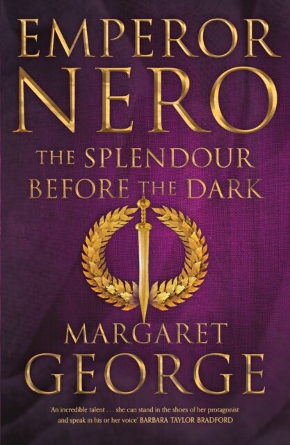 Emperor Nero: The Splendour Before The Dark (Hardcover)