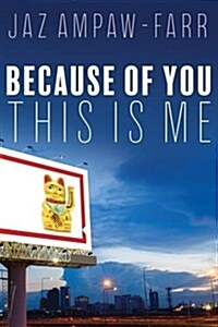 Because of You, This is Me (Paperback)