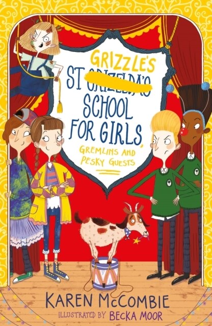 St Grizzle’s School for Girls, Gremlins and Pesky Guests (Paperback)