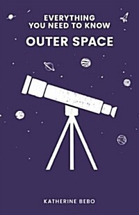 Everything You Need to Know: Outer Space (Paperback)