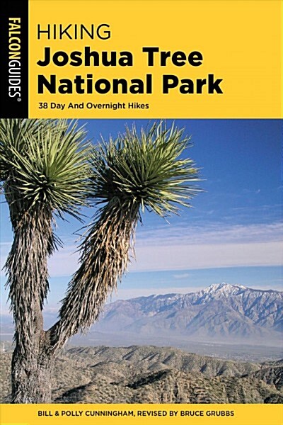 Hiking Joshua Tree National Park: 38 Day and Overnight Hikes (Paperback, 2)