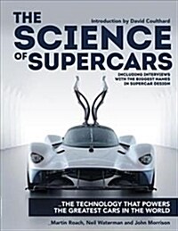 The Science of Supercars : The technology that powers the greatest cars in the world (Hardcover)