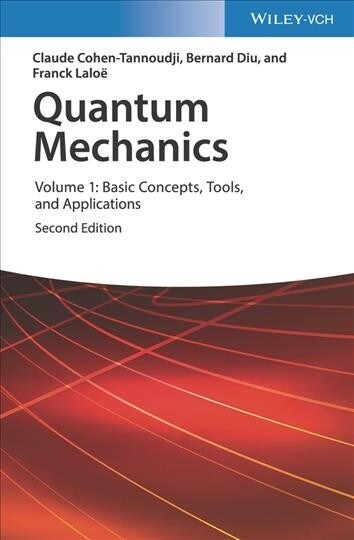 Quantum Mechanics, Volume 1: Basic Concepts, Tools, and Applications (Hardcover, 2)