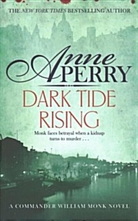 Dark Tide Rising (William Monk Mystery, Book 24) (Paperback)