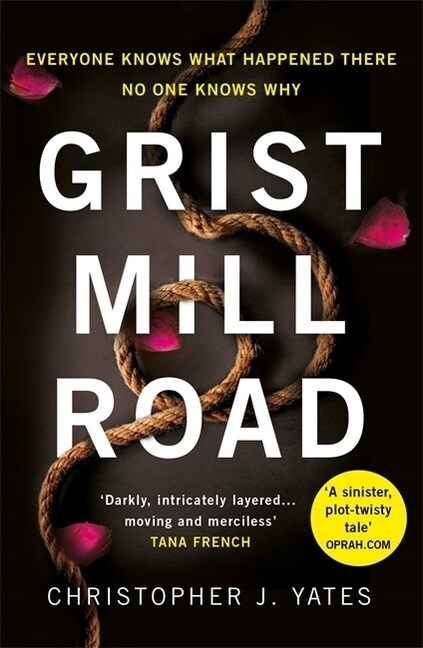 Grist Mill Road : Everyone knows what happened. No one knows why. (Paperback)